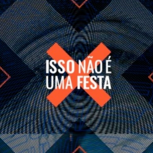 ISSO NÃO É UMA FESTA